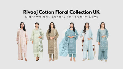 Rivaaj Cotton Floral Collection UK – Lightweight Luxury for Sunny Days